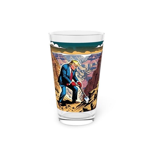 Donald Trump Digs The Grand Canyon [Pint Glass, 16oz]