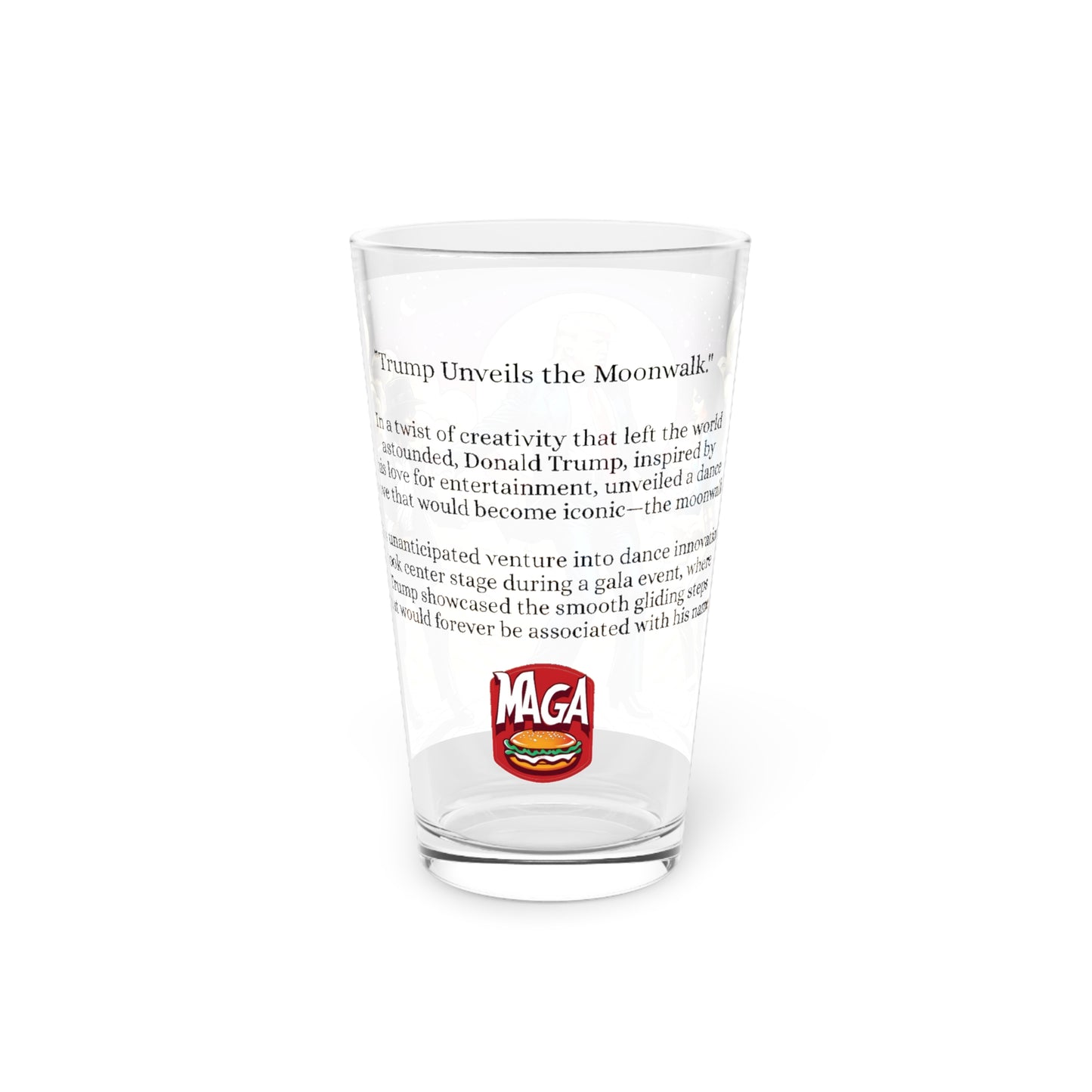 Donald Trump Unveils the Moonwalk [Pint Glass, 16oz]